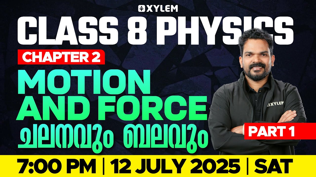 Class 8 Physics | Chapter : 2 Motion and Force / ചലനവും ബലവും Part : 1 | Xylem Class 8