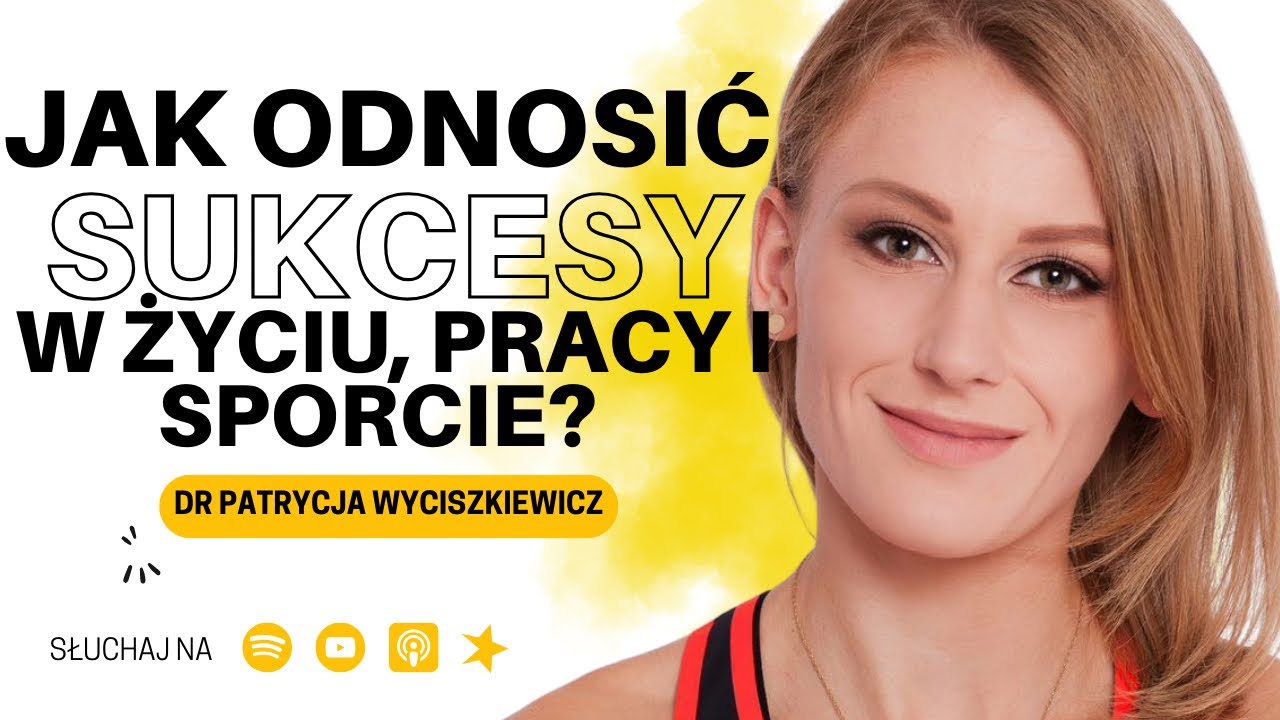 Jak OSIĄGAĆ CELE w biznesie, ŻYCIU i sporcie? - dr Patrycja Wyciszkiewicz | Nietypowe Spojrzenie
