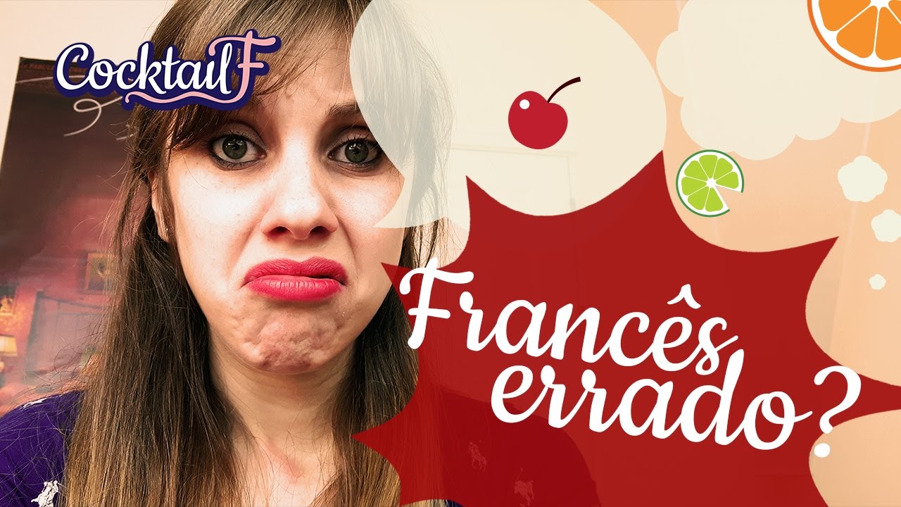 O francês errado que vemos por aí... CocktailF#32