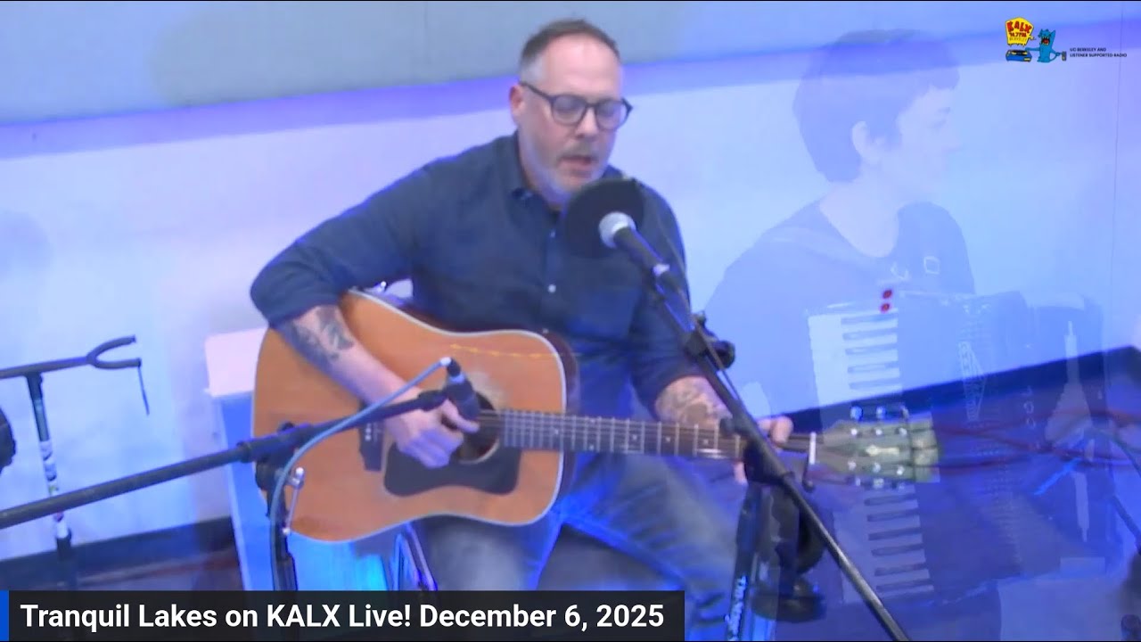 Tranquil Lakes on KALX Live! - 12/6/2025