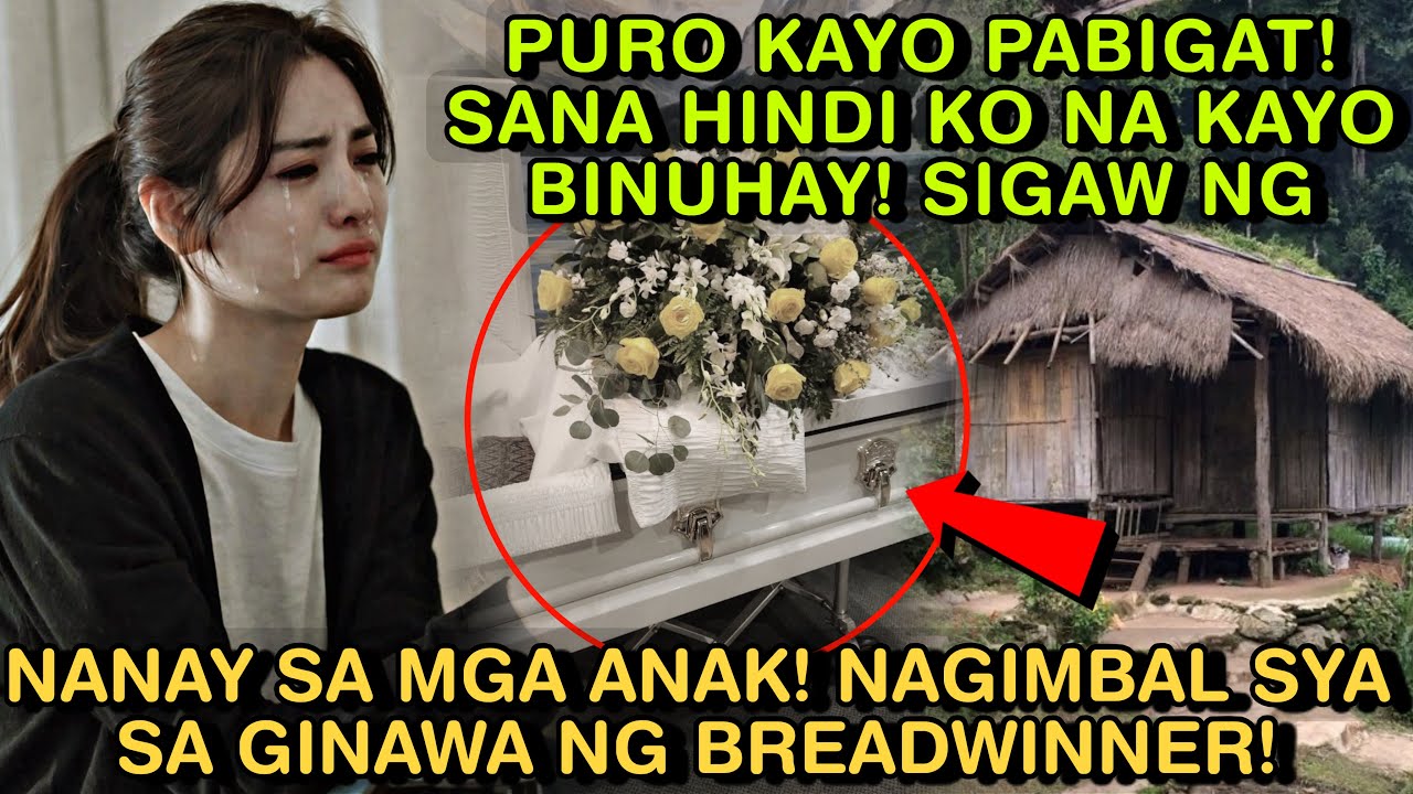 PURO KAYO PABIGAT! SANA HINDI KO NA KAYO BINUHAY! SIGAW NG NANAY SA MGA ANAK! NAGIMBAL SYA SA GINAWA