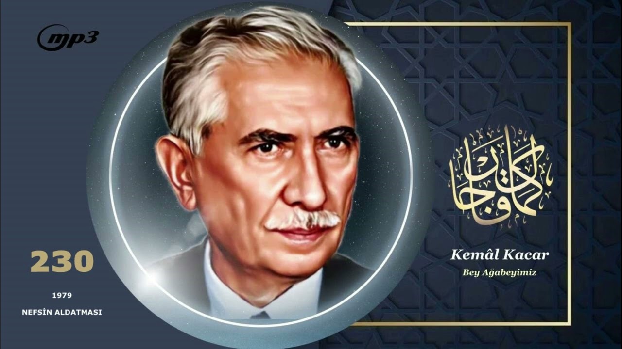 230 - 1979 nefsin aldatması ( Kemal Kacar ba )