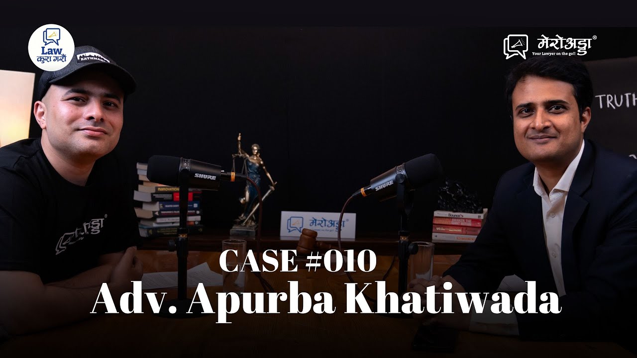 Law कुरा गरौँ || Case #010 || Adv. Apurba Khatiwada || Gaza War || Federalism || Criminal Defense