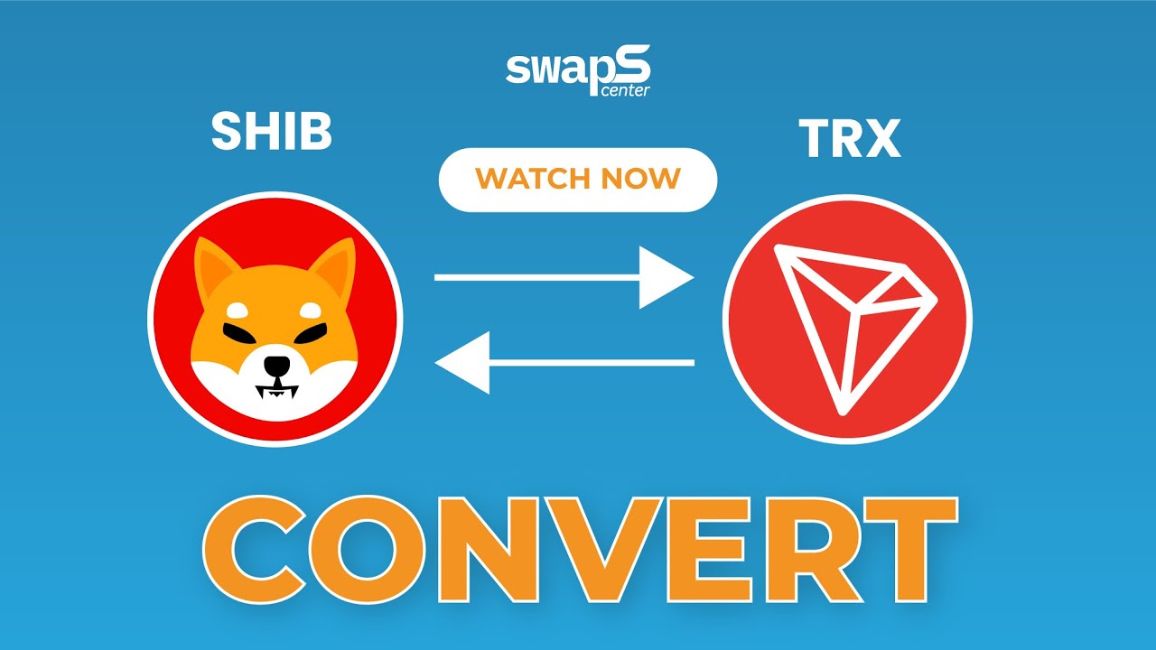 Swap Shiba Inu (SHIB) to TRON (TRX) Instantly &ndash; Fast & Secure!