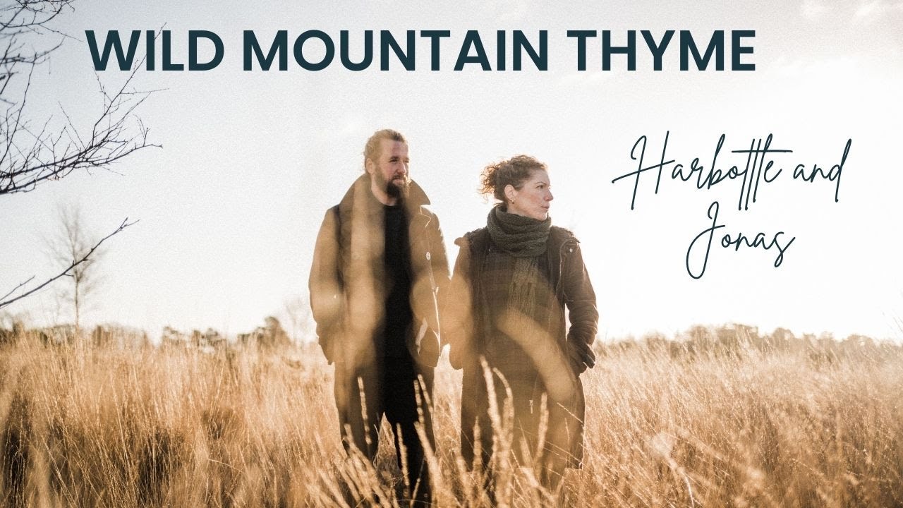 Wild Mountain Thyme - Harbottle & Jonas