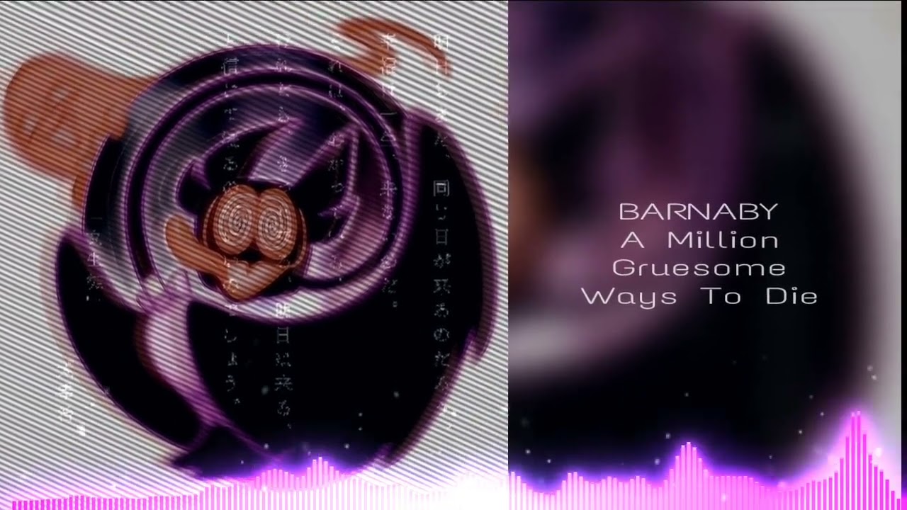 💮 Barnaby - A Million Gruesome Ways To Die (Billie Bust Up) {Slow + Reverb by Sun} 💮