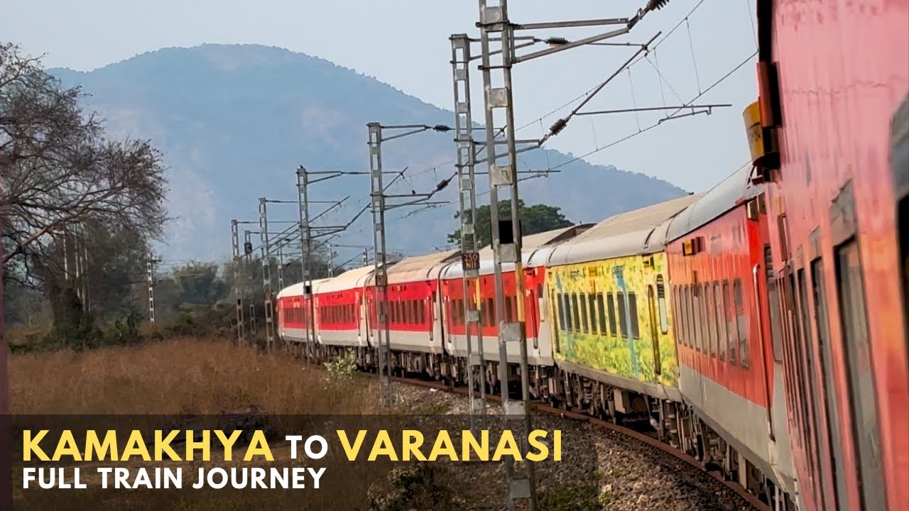 KAMAKHYA to VARANASI | Full Journey | 19306 KYQ - Dr. Ambedkar Nagar Express | KYQ - APDJ | PART 1
