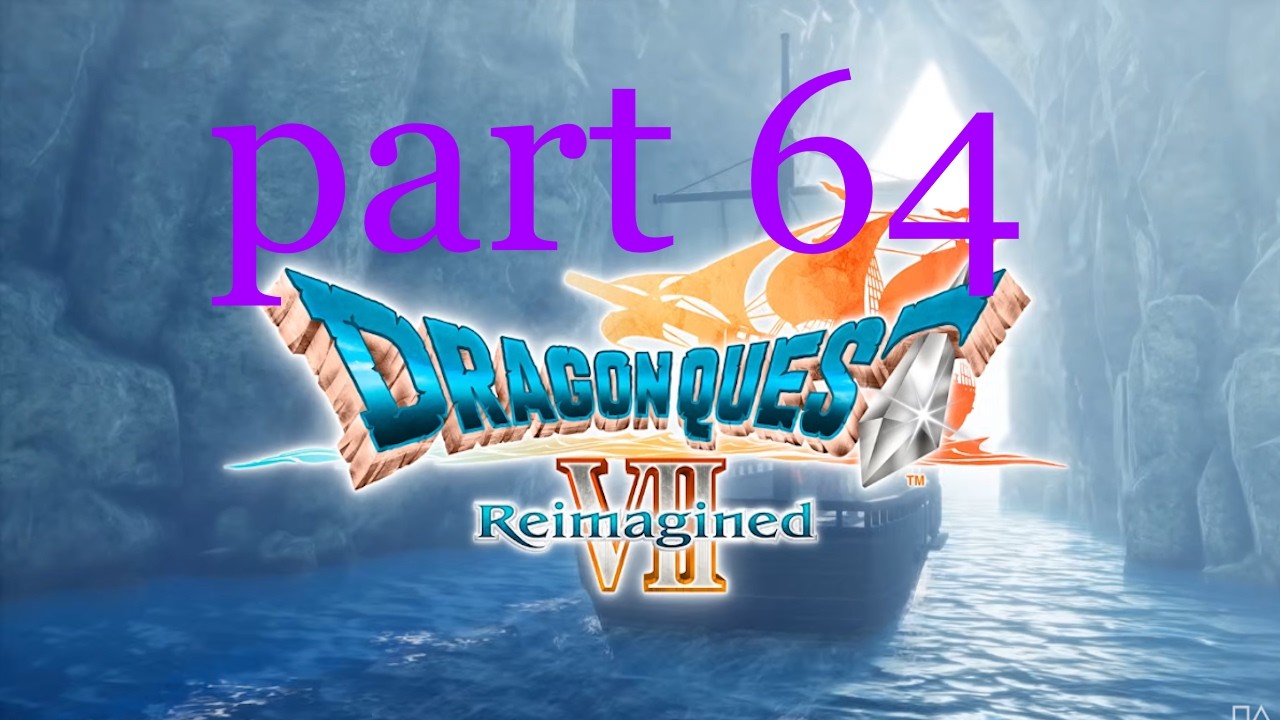rampage orgodemir dragon quest vii reimagined part 64
