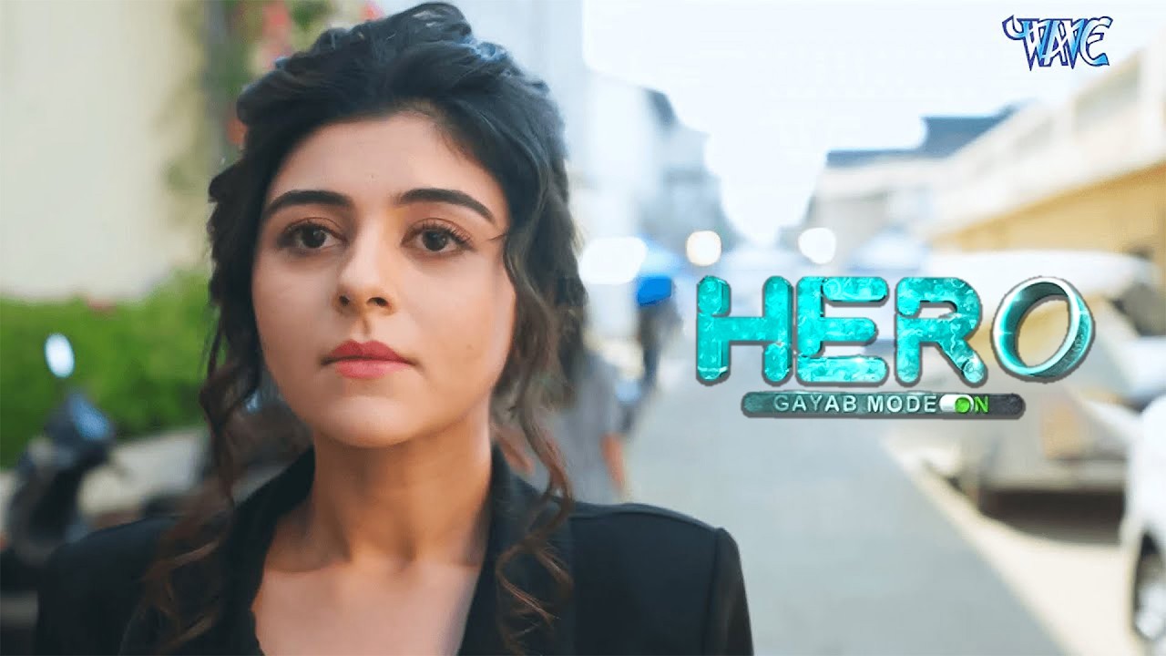 आखिर मिल ही गया ज़ारा को सबूत! क्या यही है हीरो का असली चेहरा? Hero Gayab Mode On | Ep 40 To 42
