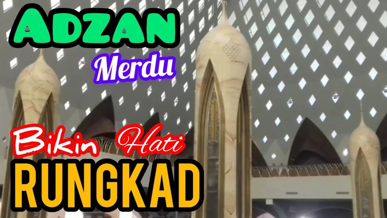 ADZAN MERDU DI MASJID RAYA AL JABBAR BIKIN HATI RUNGKAD
