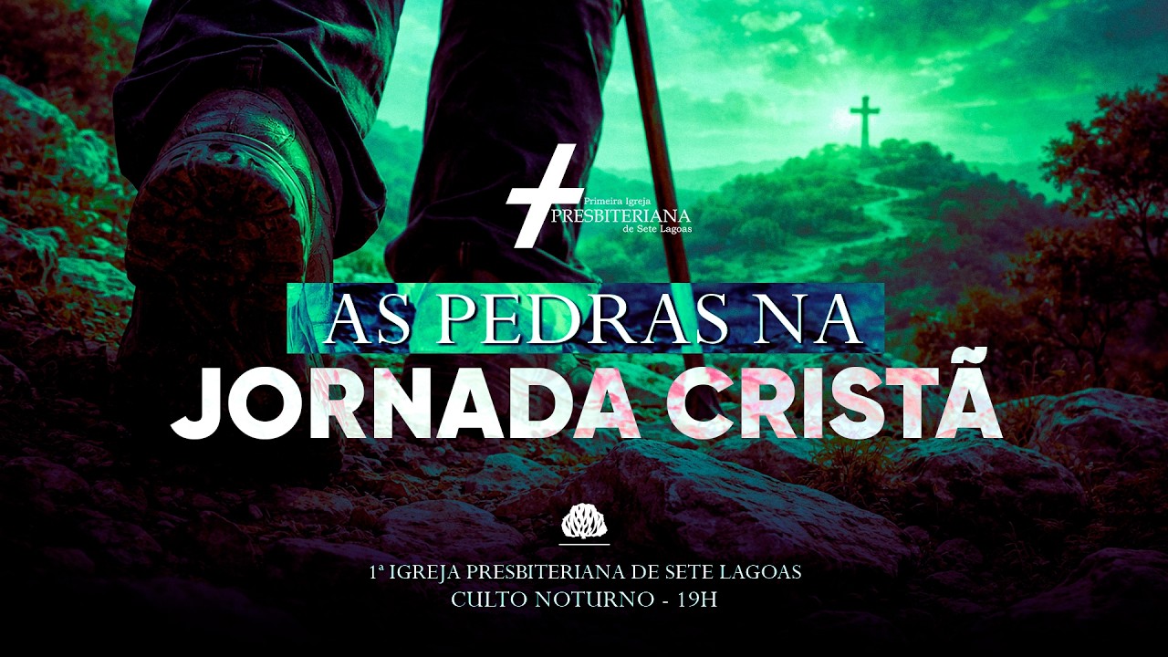 Lucas 9. 46-62 | TEMA: As Pedras na Jornada Cristã l Culto Noturno - 1ª IPBSL