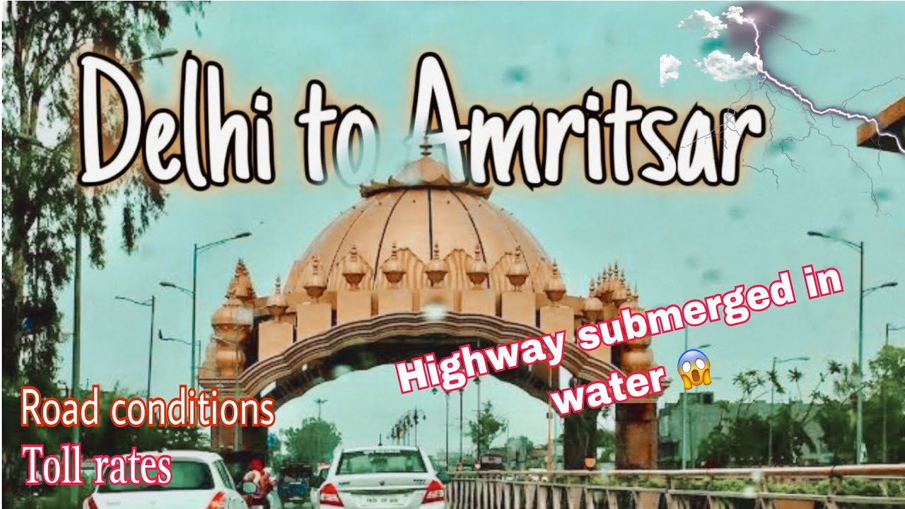 Road Trip to Amritsar From Delhi | The Golden City of Punjab | Tolls | Road Condition