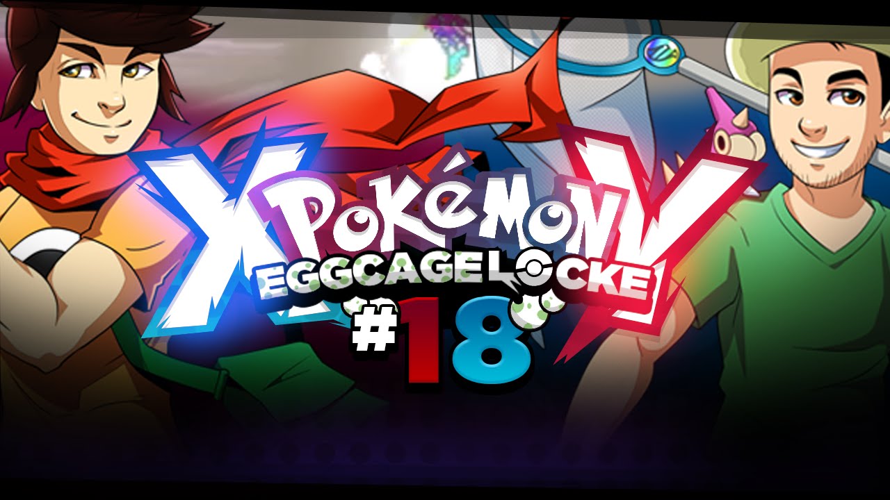 Pokemon XY  Egglocke Cagelocke w/ MunchingOrange and aDrive - EP18 - 