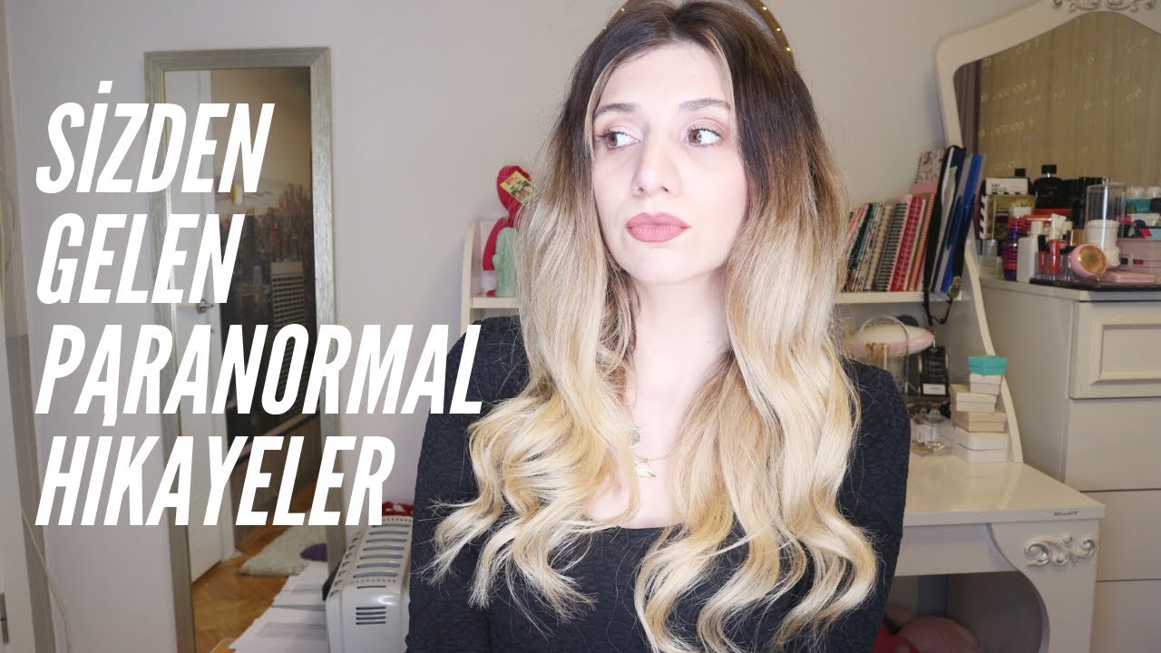 YAŞADIĞINIZ PARANORMAL OLAYLAR... | Sizden Gelenler
