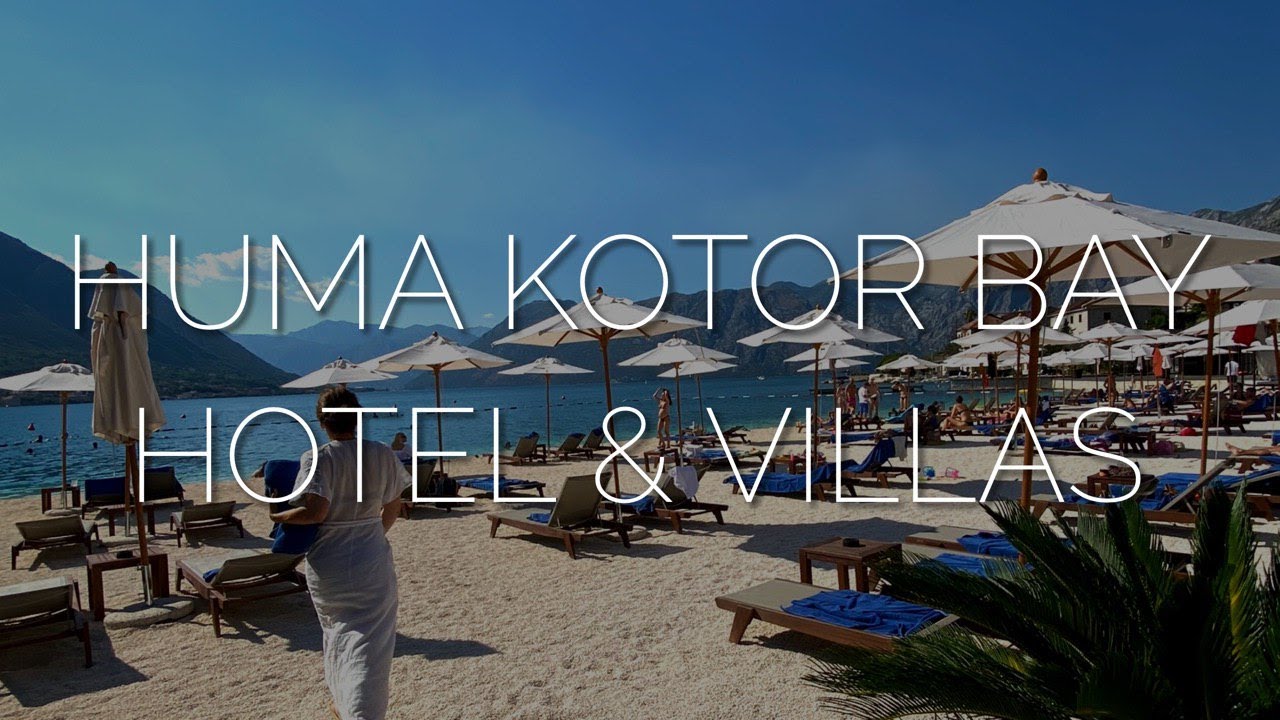Лучший пляж в Черногории? Обзор отеля Huma Kotor Bay Hotel & Villas 5, куда полететь летом 2020