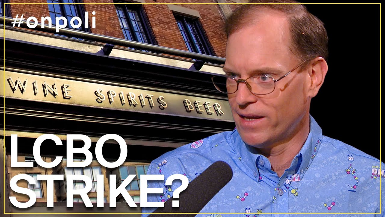 What happens if LCBO workers go on strike? | #onpoli