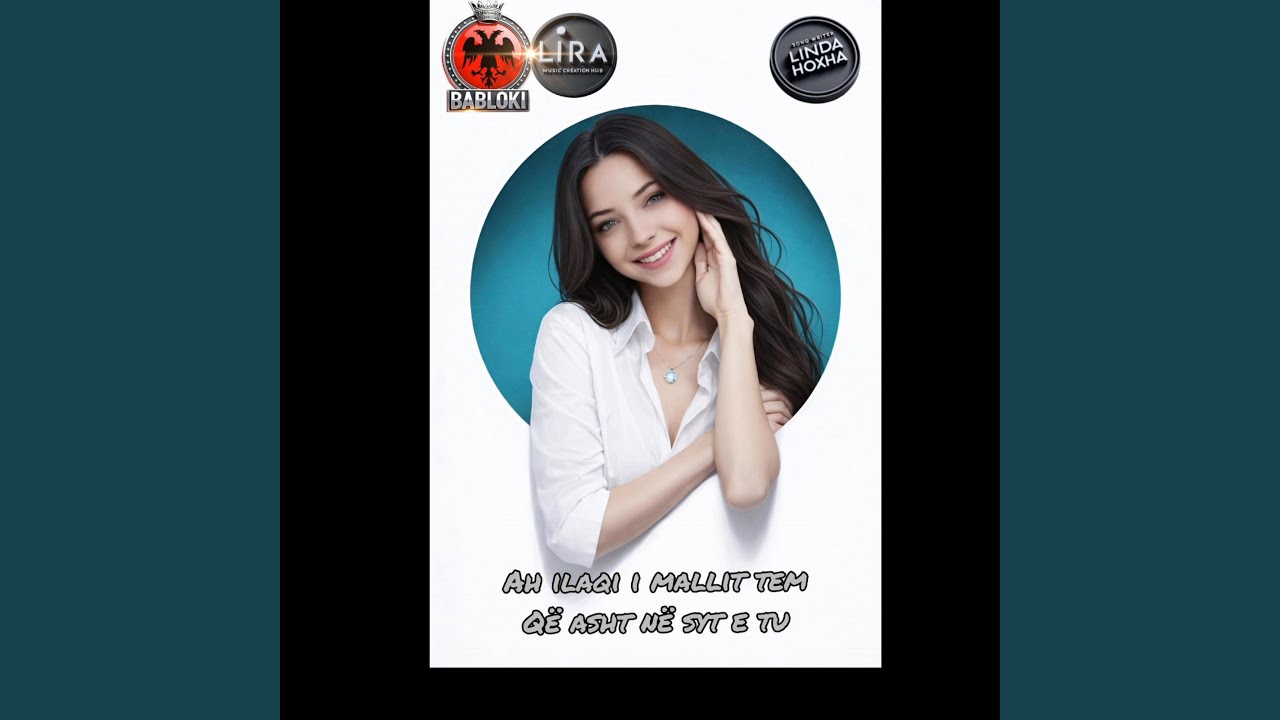 Ah ilaqi i mallit tem që asht në syt e tu (feat. Lira)