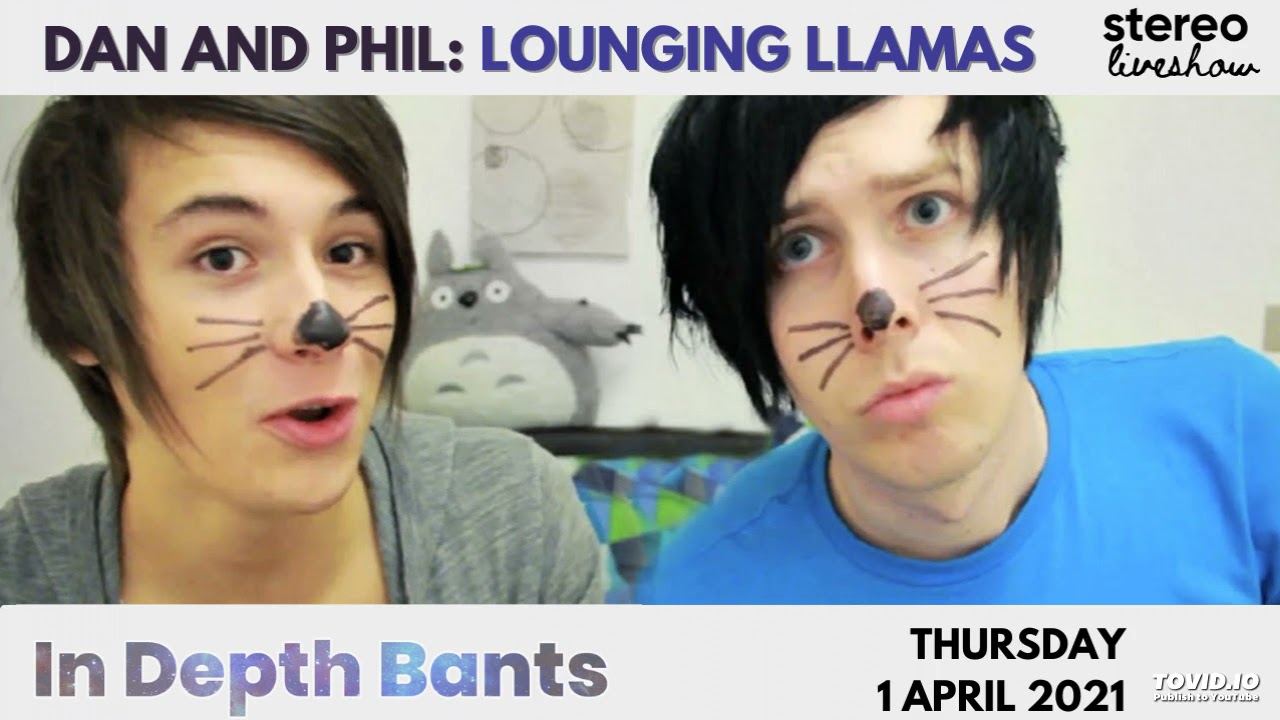 Lounging Llamas: Dan and Phil Stereo Liveshow 04/01/21 (Audio Only)