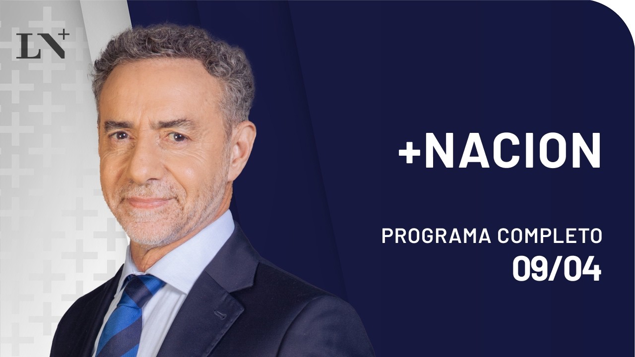 +NACION con Luis Majul - PROGRAMA COMPLETO - 09/04/2026