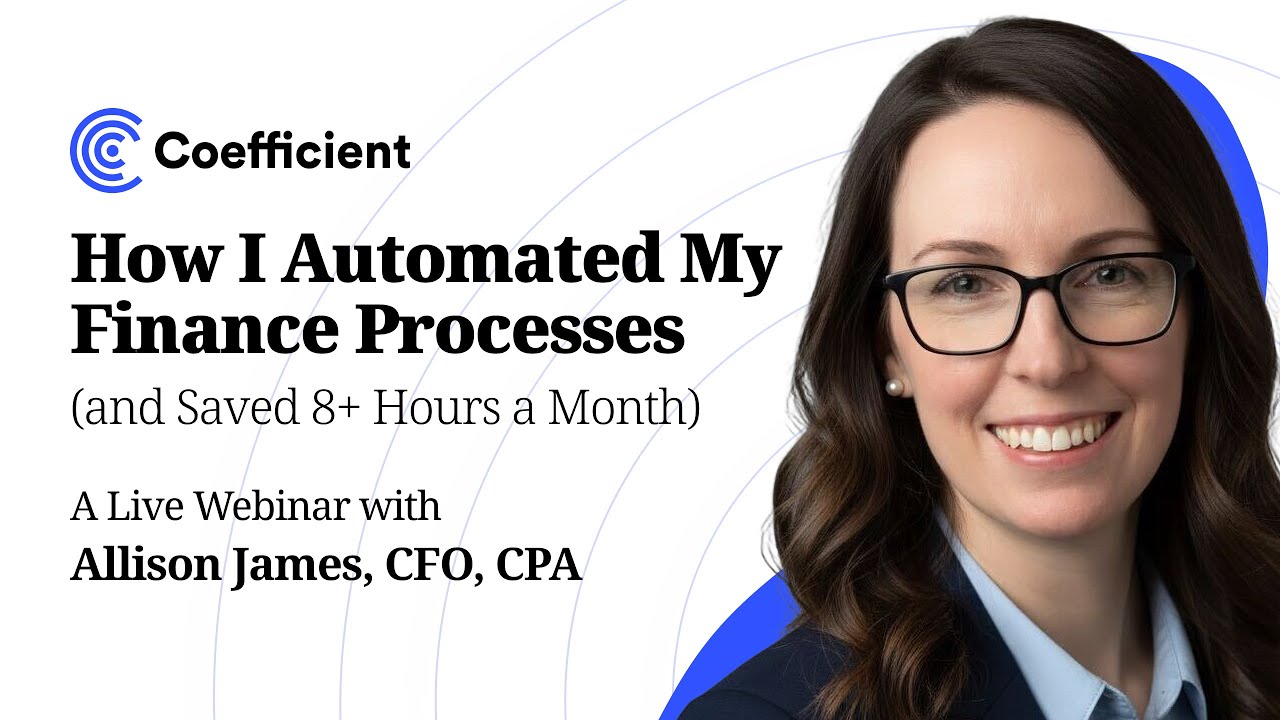 How to Automate Your Month End Close Process and Save 8+ Hours a Month |&nbsp;Allison James, CFO
