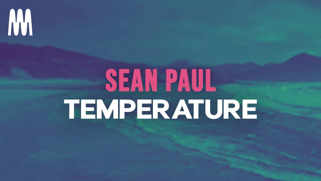 Sean Paul - Temperature (Lyrics)