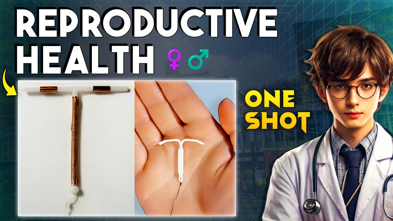 Complete REPRODUCTIVE HEALTH in 15 Minutes | Class 12 Biology One shot NEET 2025