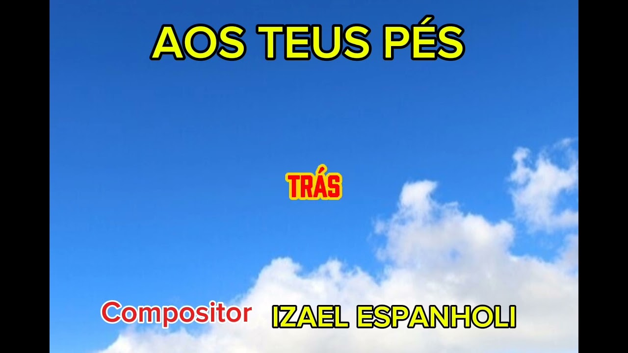 Aos teus pés, se escreve no canal