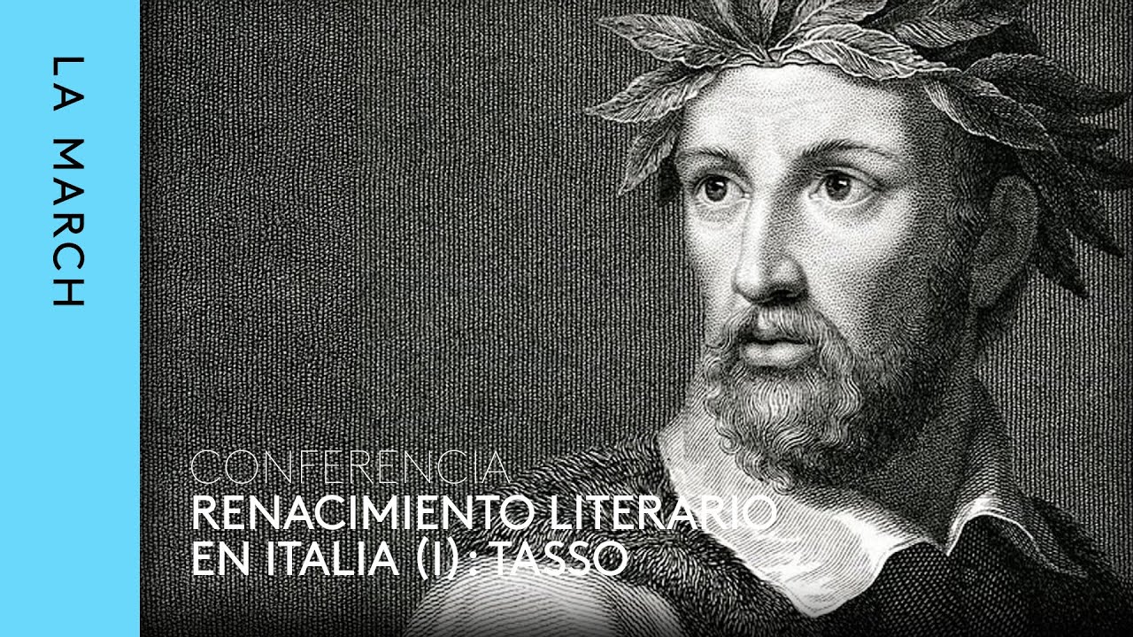 Renacimiento literario en Italia (III): Tasso · La March