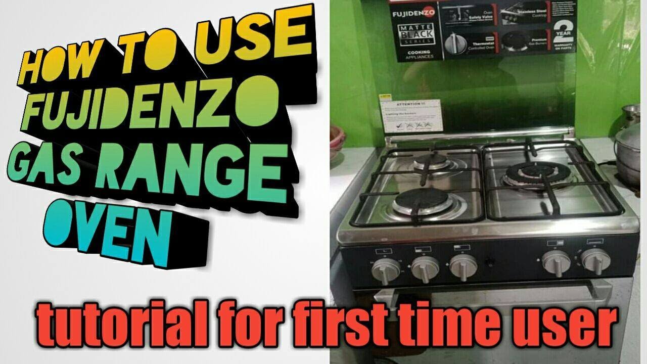 HOW TO USE FUJIDENZO  GAS RANGE  OVEN | TUTORIAL  FOR  BEGINNERS