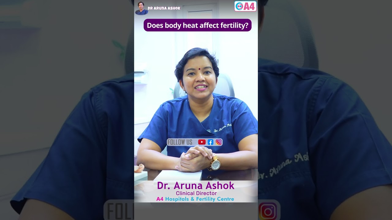 உடல் உஷ்ணத்தால் கருவுறுதல் பாதிக்குமா?|Does body heat affect fertility? Tamil| A4 Fertility Centre