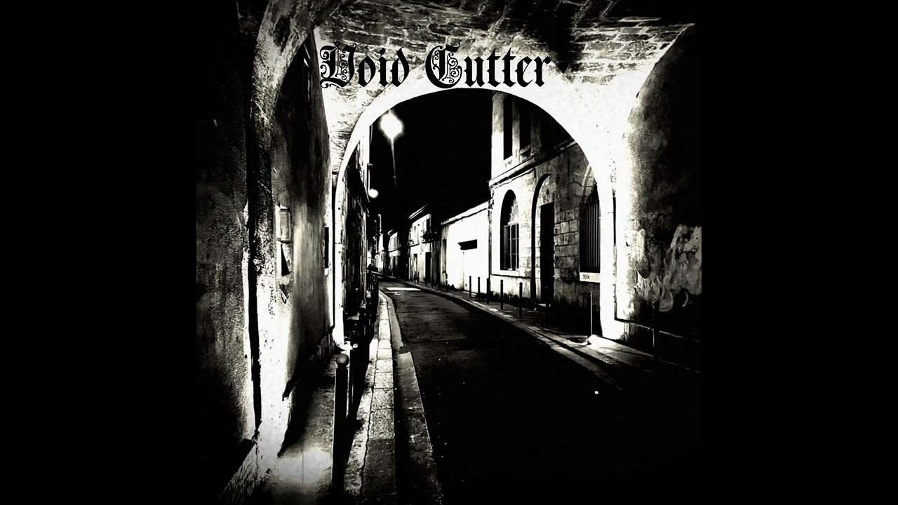 Void Cutter - Through the crumbling walls -