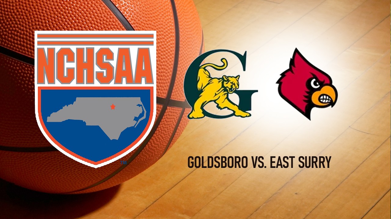 NCHSAA Basketball Championship: Goldsboro vs. East Surry (Women's 3-A )