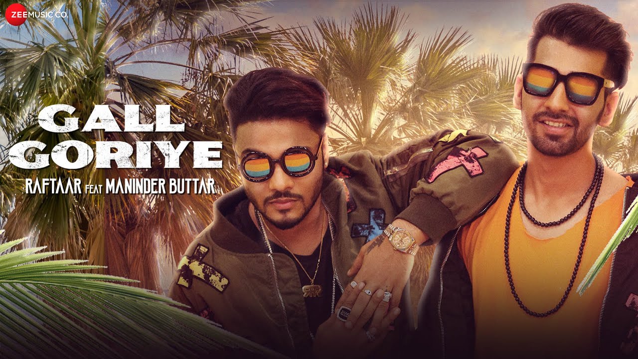 Raftaar x Maninder Buttar - Gall Goriye | Jaani | Punjabi Hit Song