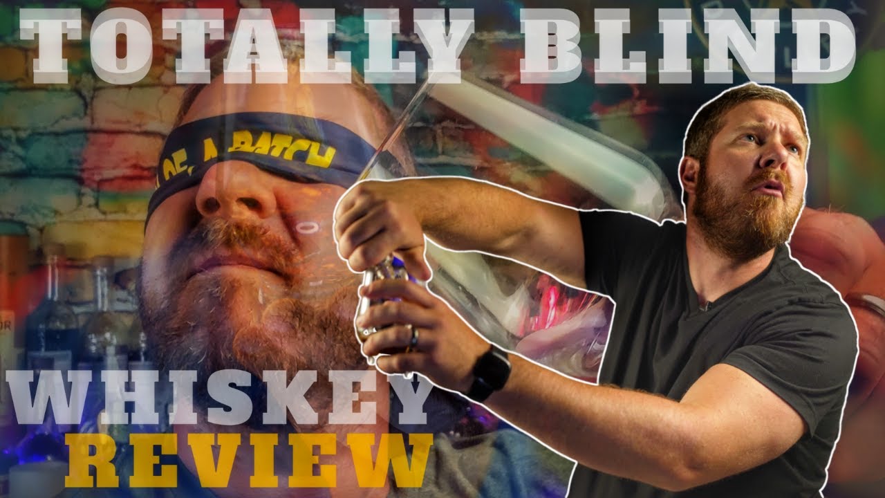TOTALLY Blind Whiskey Review