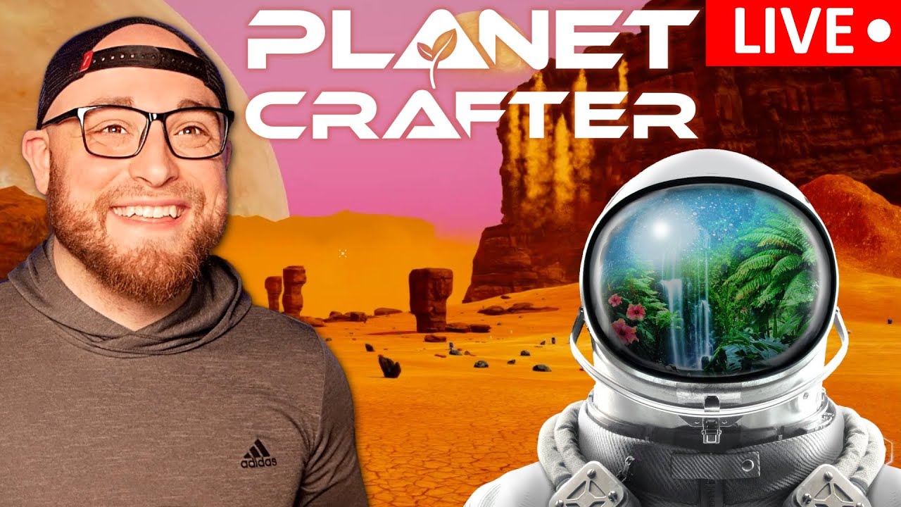 The Planet Crafter LIVE!