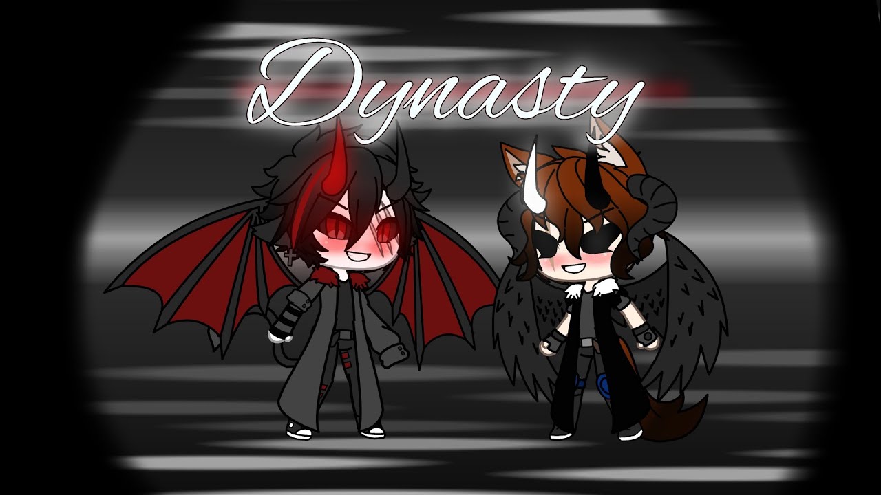 Dynasty • GLMV • Gay | GachaMoon