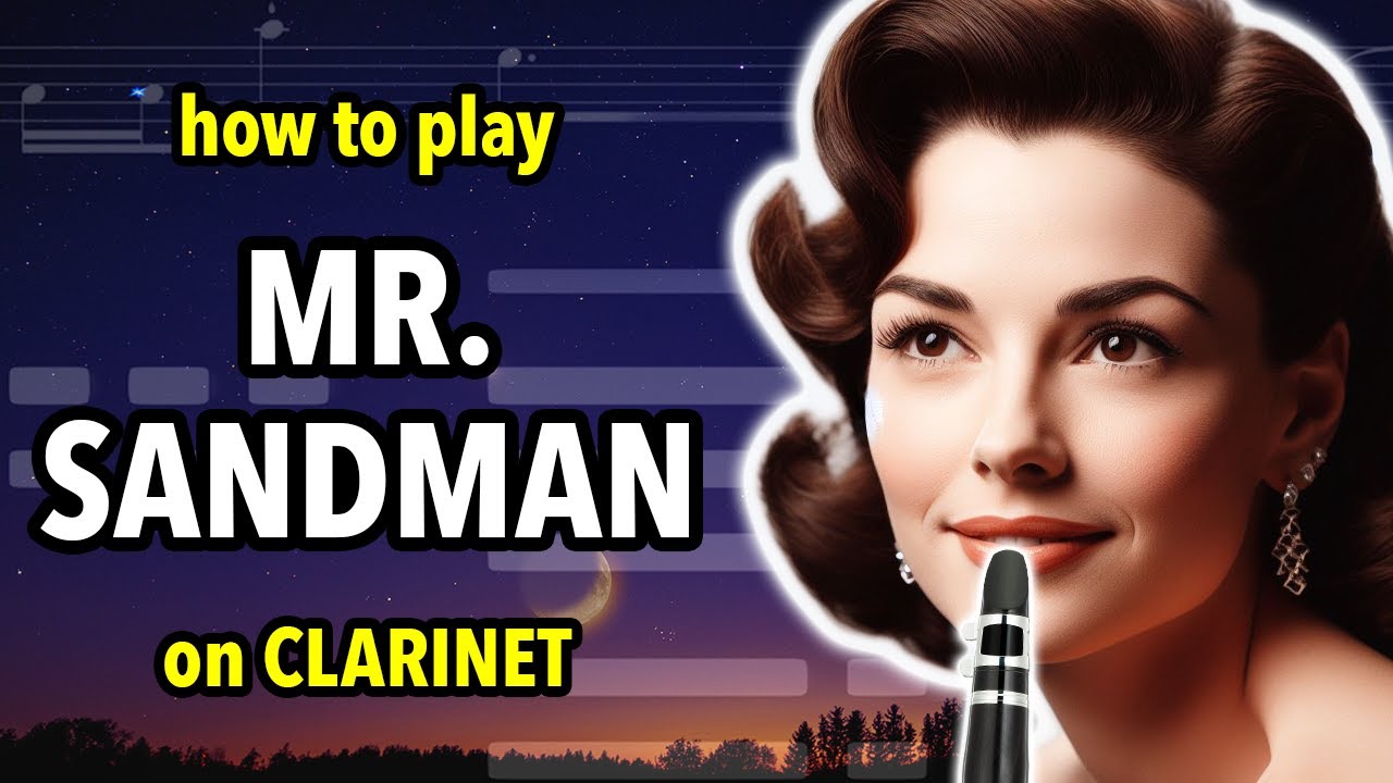 How to play Mr Sandman on Clarinet | Clarified