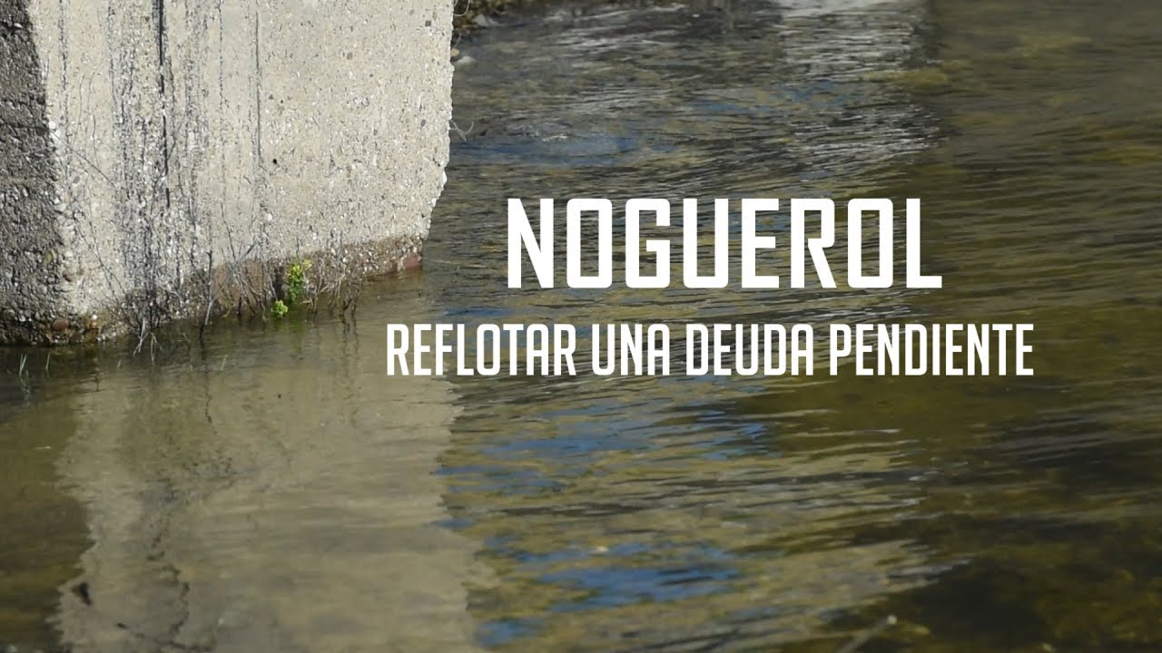 Noguerol: Reflotar una deuda pendiente, 1 parte.