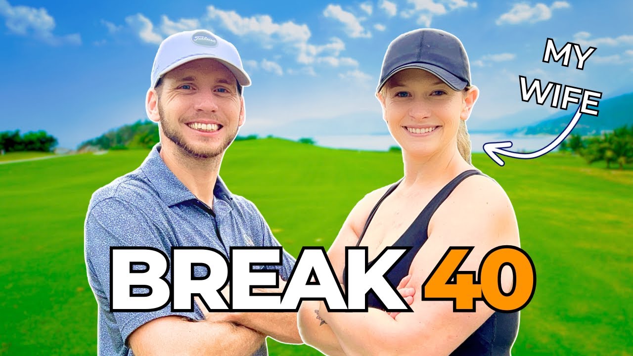 Can I Break 40 With My Wife?
