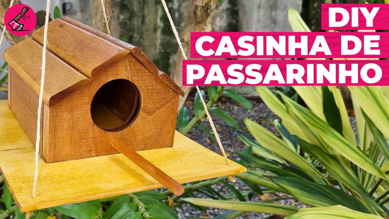 Faça você mesmo uma CASINHA DE PASSARINHO de madeira