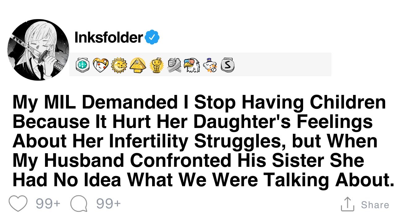 My MIL Demanded I Stop Having Children Because It Hurt Her Daughter's Feelings About Her...