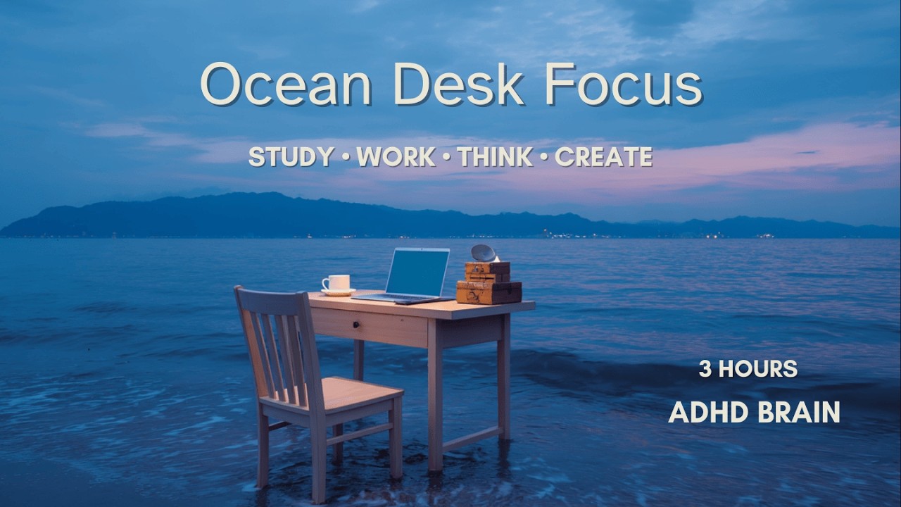 Ocean Desk Focus - 3 Hours Waves & Brown Noise for ADHD Deep Work | Handcrafted Study Ambience