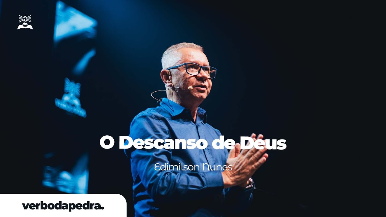Edmilson Nunes l Descanso de Deus l Verbo da Pedra RJ