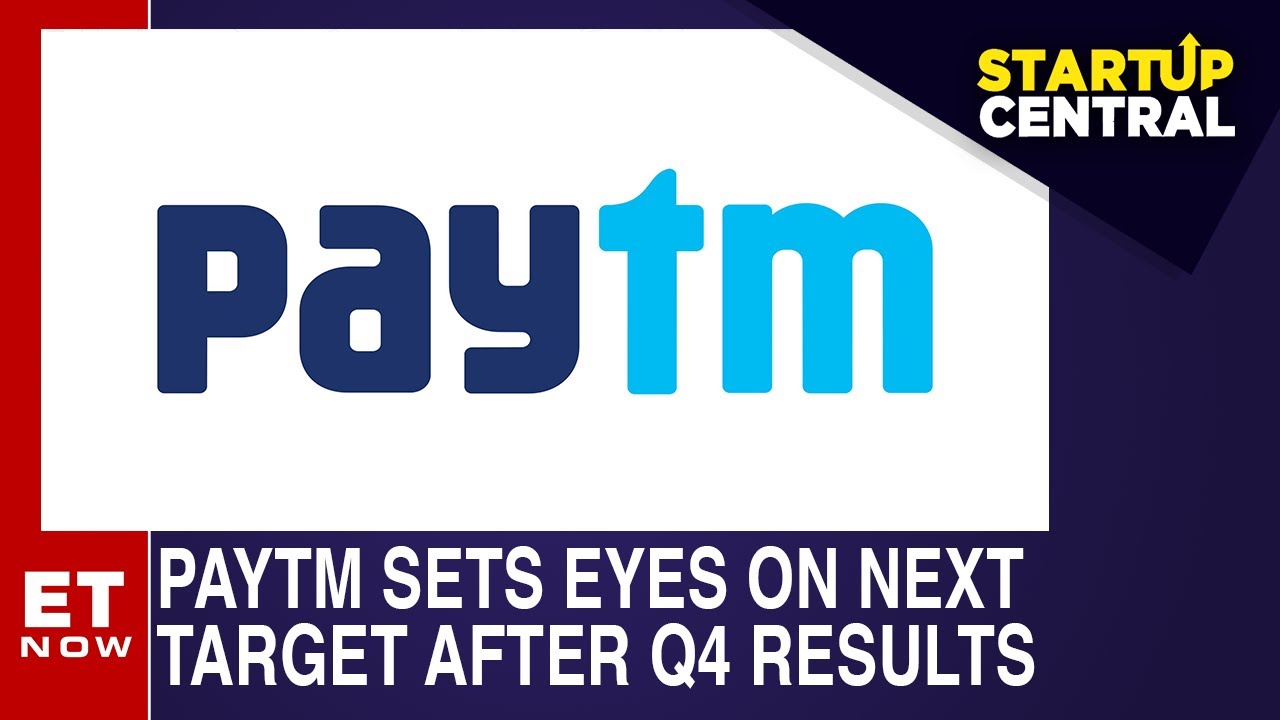 Paytm Sets Eyes On Next Target After Q4 Results | StartUp Central | ET Now