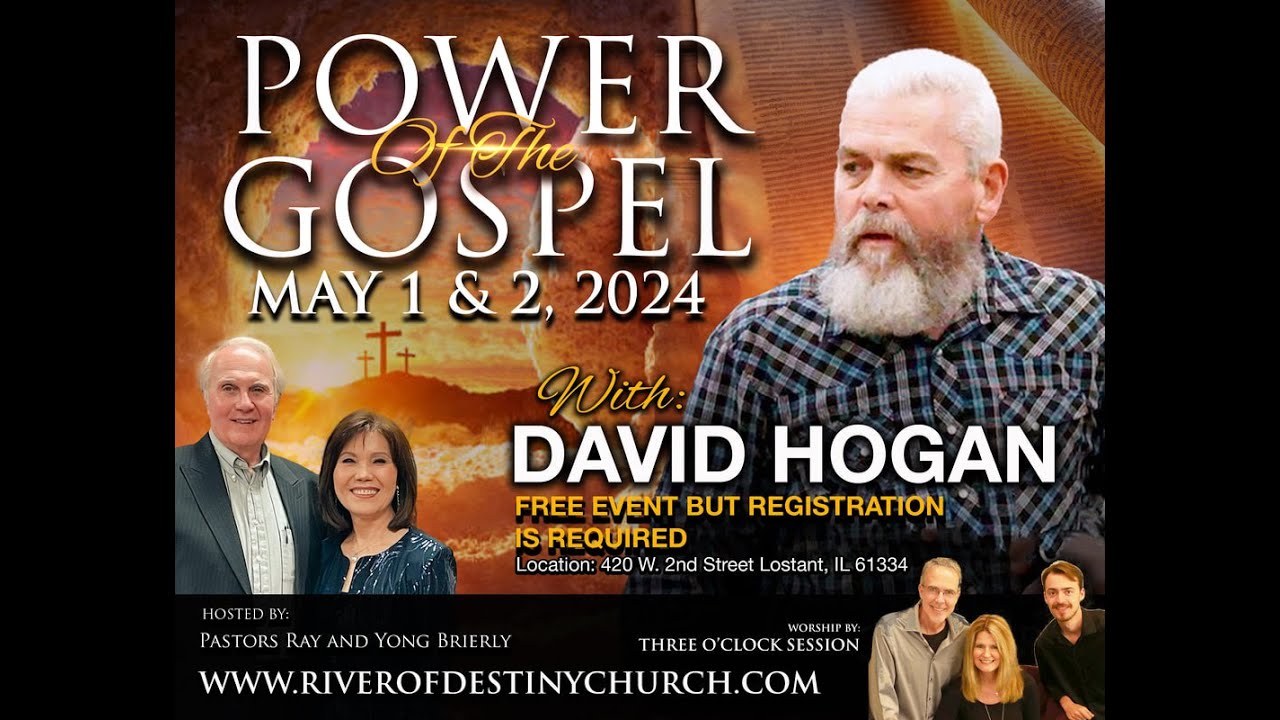 David Hogan Power of The Gospel Session 1 05/01/2024
