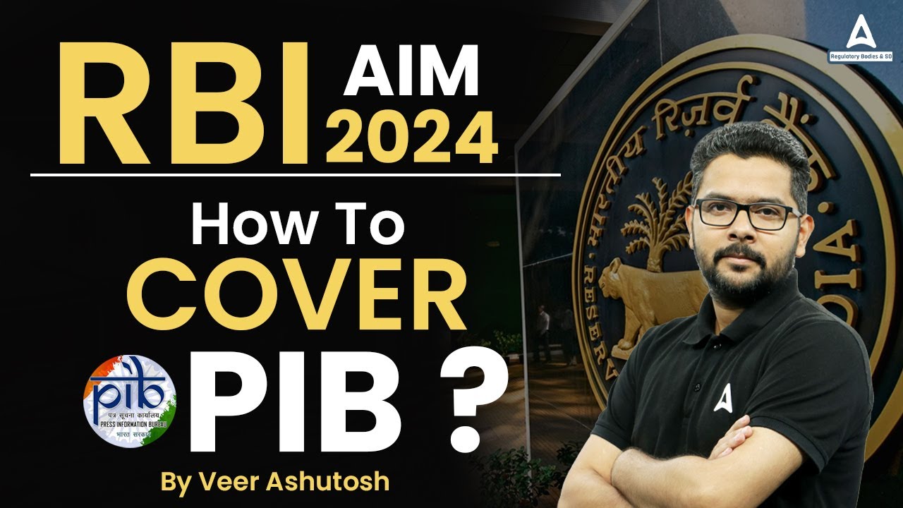 How to Cover PIB? | RBI Grade B 2024 | RBI Assistant Preparation | By Veer Ashutosh
