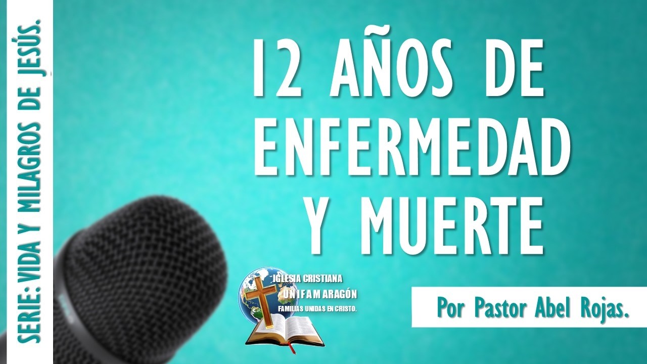 12 AÑOS DE ENFERMEDAD Y MUERTE