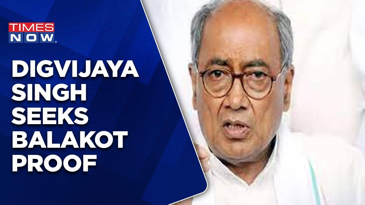 Digvijaya Singh Questions Pulwama And Balakot Attacks, Puts Center In Dock | Times Now | Latest News