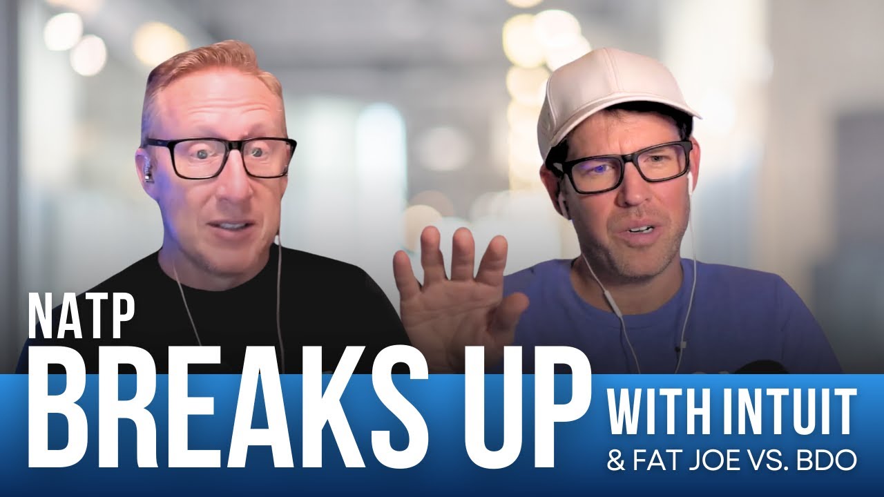 406. NATP Breaks Up with Intuit & Fat Joe vs. BDO
