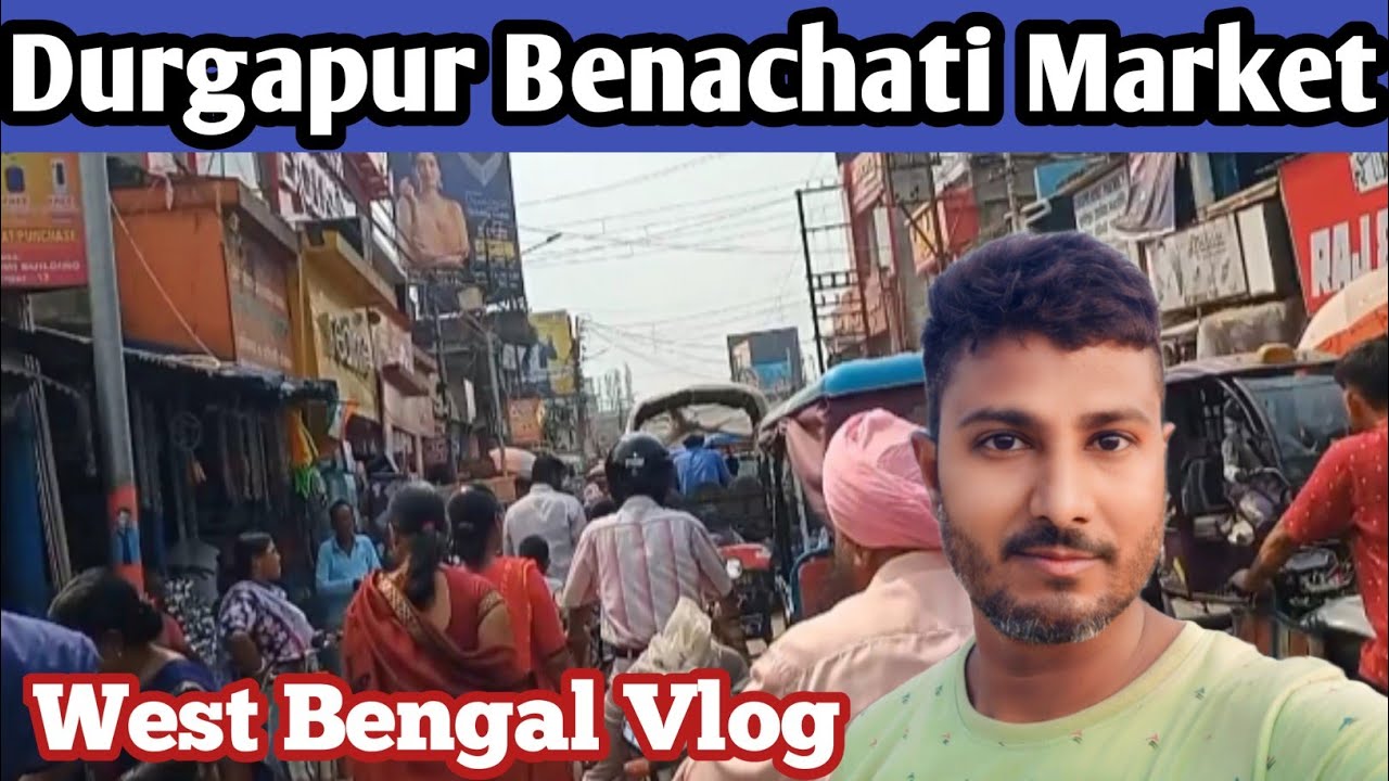 West Bengal Durgapur Benachati Market!! durgapur benachati market vlog#westbengal